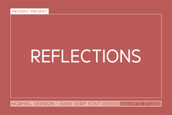 Reflections – A Modern Sans Serif Font for Web Projects