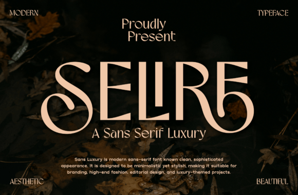 Selire: A Sans Serif Font with a Touch of Luxury