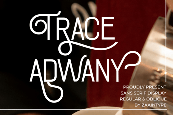 Trace Adwany: A Stylish Display Font for Modern Branding